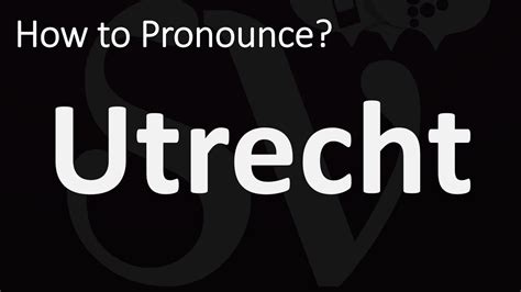 pronunciation for utrecht.